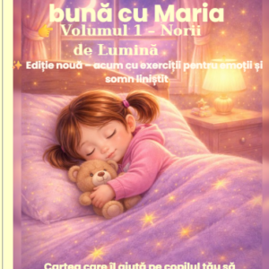 Povești de noapte bună cu Maria – Volumul 1: Norii de Lumină ✨ Ediție nouă – include exerciții pentru liniștirea emoțiilor